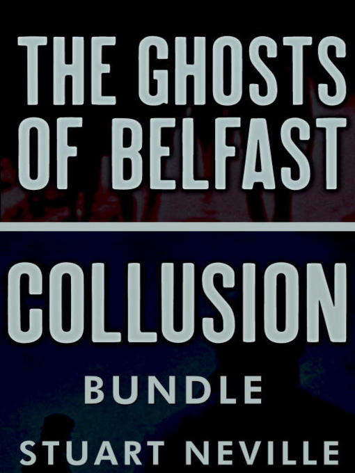 Title details for Collusion/Ghosts of Belfast Bundle by Stuart Neville - Wait list